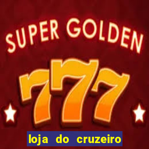 loja do cruzeiro no itau power shopping